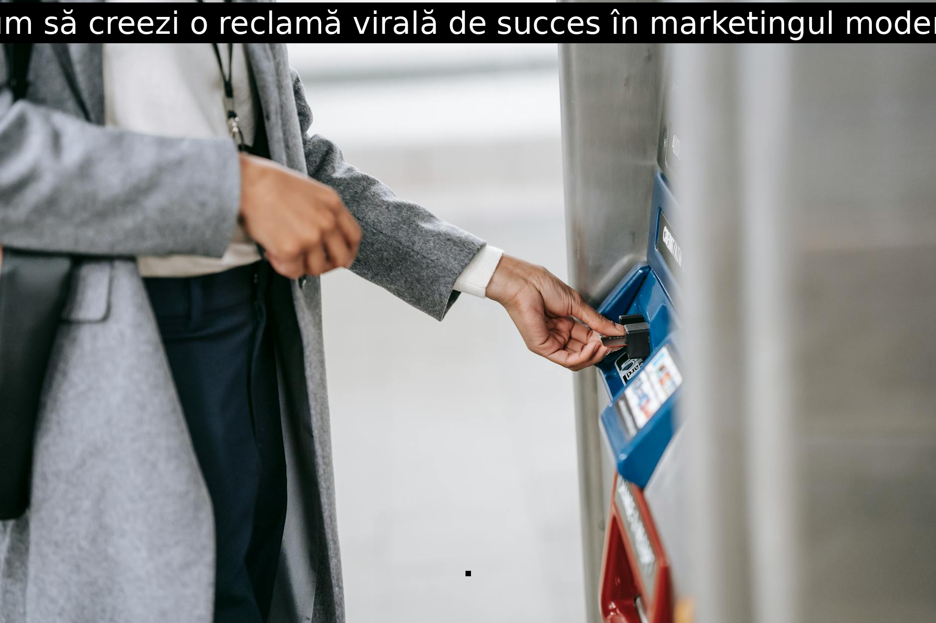 Cum să creezi o reclamă virală de succes în marketingul modern.